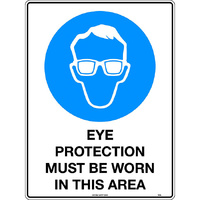 Eye Protection Must Be Worn In This Area Mining Safety Sign 300x225mm Poly